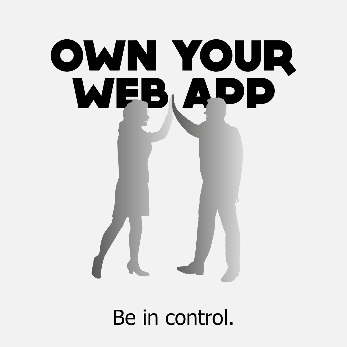 Own your app